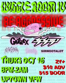 Wiggle Room IV: Be Aggressive